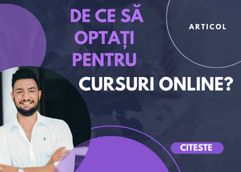 De ce să optați pentru cursuri online?